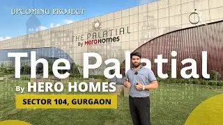 Hero Homes The Palatial Review: Luxury Apartments on Dwarka Expressway, Gurgaon