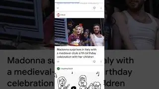 Madonna Surprises in Italy with a Medieval -Style 67th birthday Celebration with Her Children