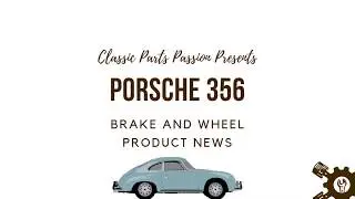 Porsche 356 Brake and Wheel Product News