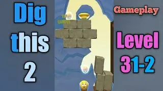 dig this 2 level 31-2 gameplay walkthrough Solution