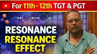 resonance and resonance effect for 11th 12th tgt and pgt # chemistry