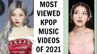 [TOP 50] MOST VIEWED KPOP MUSIC VIDEOS OF 2021 | February (Week 3)