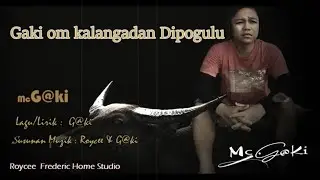Gaki Om Kalangadan Dipogulu - McGaki Gaki
