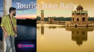 Tourist Bike Rally | Hiran Minar Sheikhupura | Rally pe late ho gaye | Nigh stay in Farm House