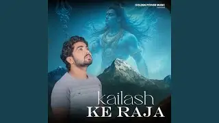 Kailash Ke Raja
