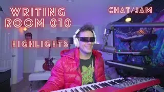 Chatting/Jamming --- Writing Room 010 Highlights