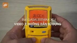 No.2 &ndash; Hướng dẫn sử dụng GasAlertMax XT II [EN: Instruction guide]