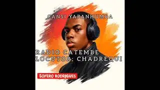 RÁDIO CATEME ft CHADREQUI namorada yakupussissana @soferorodrigues @chadrequi @radiocateme 