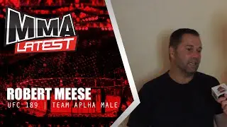 UFC 189 Interview | Robert Meese of Team Alpha Male | MMA Latest News