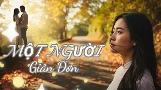 Một Người Giản Đơn I Music Video I Ballad Nhẹ Nhàng Thư Giãn 2026 | Nhạc 8x 9x I Nghe là Nghiện