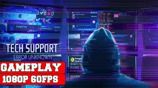 Tech Support Error Unknown Gameplay (PC)