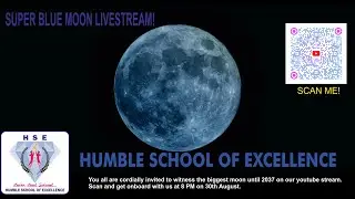 HUMBLE SCHOOL OF EXCELLENCE | Super Bluemoon and the Science behind it. Astrophotography!