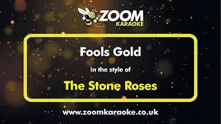 The Stone Roses - Fools Gold - Karaoke Version from Zoom Karaoke