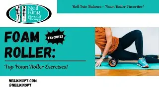 Foam Roller Favorites: Top Exercises for Pain Relief & Mobility