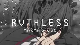MarMar Oso - Ruthless (Slowed + Reverb)
