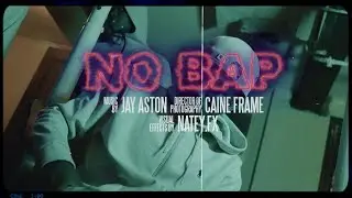 Jay Aston - No Bap (Music Video) [Shot by @Mookiemadface]