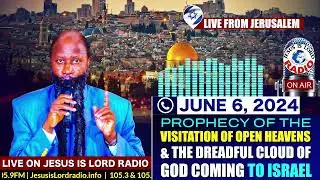 PROPHECY OF THE VISITATION OF OPEN HEAVEN & THE DREADFUL CLOUD OF GOD COMING TO ISRAEL