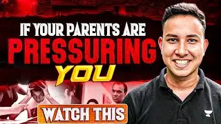 🚨Students Under Parents Pressure⚠️ | Important Message🚫