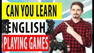 Play Video Games and - Learn English