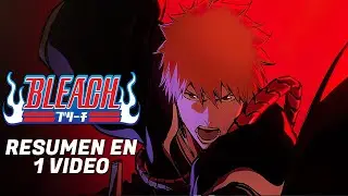 ⛔️BLEACH Todo El ANIME  Y PELICULAS /// Resumen En 1 Video