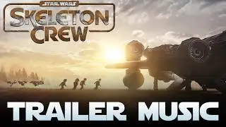 Skeleton Crew | EPIC TRAILER MUSIC Cover #skeletoncrew