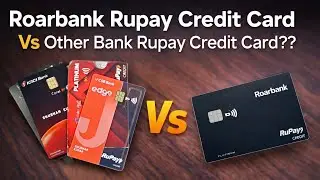 Roarbank RuPay Credit Card vs Other Bank RuPay Cards | Which Is Best in 2026?