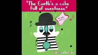 The Earth's a cake....but who said it ?