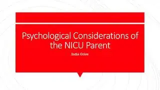 Psychological Considerations of the NICU Parent