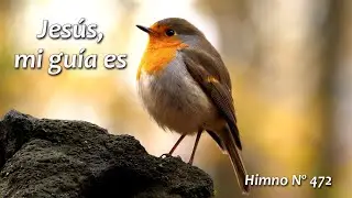 Jes&uacute;s, mi gu&iacute;a es Himno 472