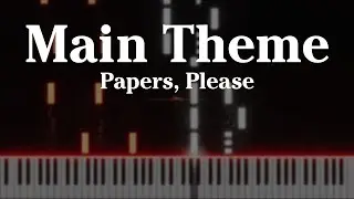Papers, Please - Main Theme (Piano Cover)