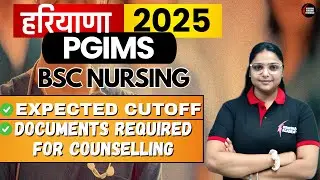 PGIMS Rohtak B.Sc Nursing Result 2025🔥 | Expected Date & Counselling Documents Details!