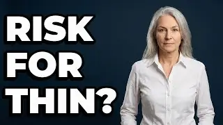 Can a Thin Body Type Lead to Bone Loss?