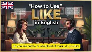 How to use 'like' in English | Spoken English Conversation Practice