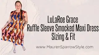 LuLaRoe Grace Sizing Review | Fit & feel of this new smocked maxi dress, especially for plus-size!