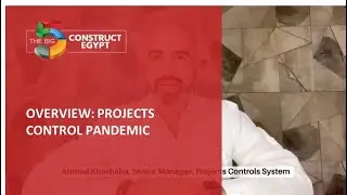 Message from Ahmed Khashaba - Project Controls in a Pandemic