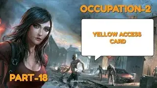 OCCUPATION-2 GAMEPLAY PART-18(YELLOW ACCESS CARD)