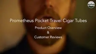 Prometheus Pocket Travel Cigar Tubes Product Overview and Customer Reviews