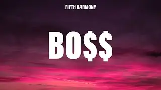Fifth Harmony - BO$$ (Lyrics)