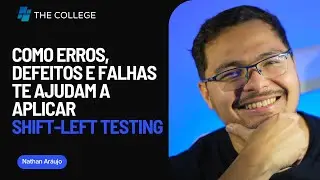 COMO ERROS, DEFEITOS E FALHAS TE AJUDAM A APLICAR SHIFT-LEFT TESTING