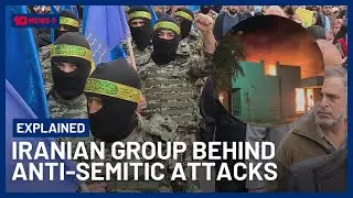 Who Is The Iranian Group Accused Of Anti-Semitic Attacks In Australia? | 10 News+