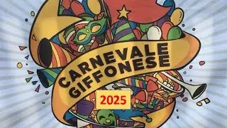 CARNEVALE GIFFONESE 2025