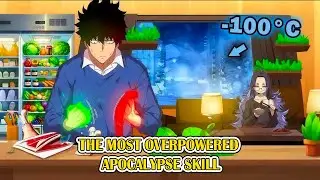 I Can Create INFINITE FOOD In The Apocalypse | Manhwa Recap
