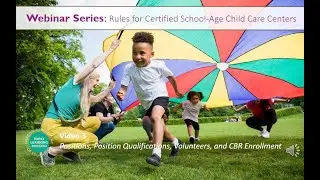 School-Age Rule Set | Video 3 - Positions & Qualifications, Volunteers, and CBR Enrollment