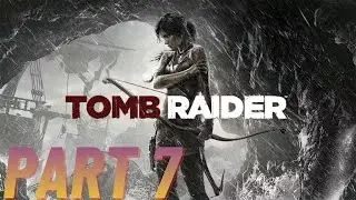 Tomb Raider Episode 7 | Everything Changed for Lara
