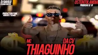 MC THIAGUINHO DA CV - OSTENTOLANDIA (( DJ W )) ProductionFunk