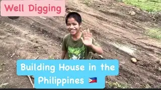 Building House in the Philippines 🇵🇭 EP 4 | Digging Well |