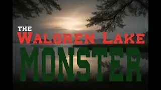 The Walgren Lake Monster