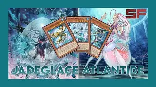 Deck Breakdown #121 : Jadeglace Atlantide