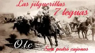 LAS JILGUERILLAS  ( 7 leguas )