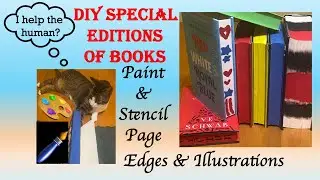 Make Special Editions of Books' Sprayed & Stenciled Edges & Illustrations (DIY with Me and My Cat)